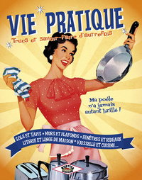 Picture of Vie pratique, trucs et savoir-faire d'autrefois