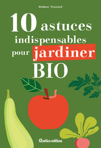 Picture of 10 astuces indispensables pour jardiner bio