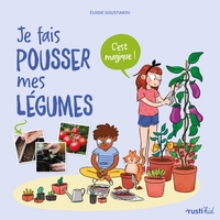 Image de Je fais pousser mes légumes