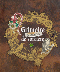 Image de GRIMOIRE DES PLANTES DE SORCIERES
