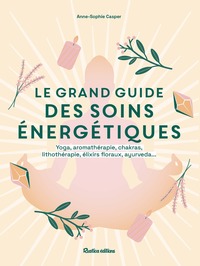 Picture of Le grand guide des soins énergétiques