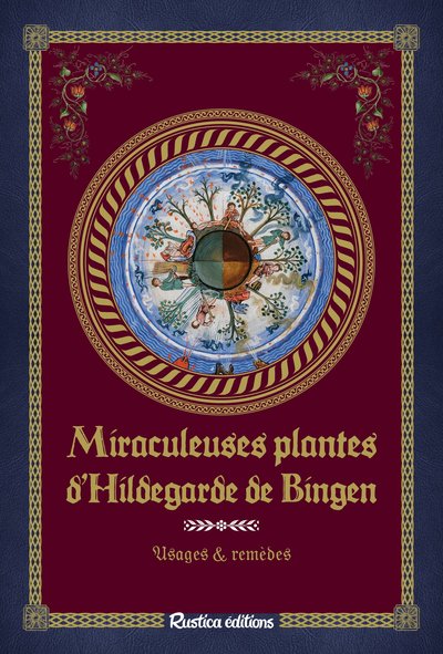 Image de Miraculeuses plantes d'Hildegarde de Bingen