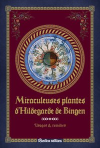 Image de Miraculeuses plantes d'Hildegarde de Bingen