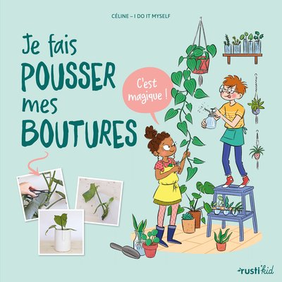 Image de Je fais pousser mes boutures, c'est magique !