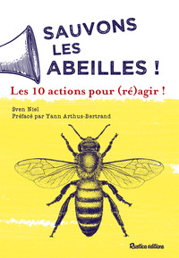 Picture of Sauvons les abeilles ! Les 10 actions pour (ré)agir !