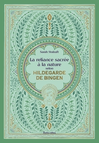 Image de La reliance sacrée à la nature selon Hildegarde de Bingen