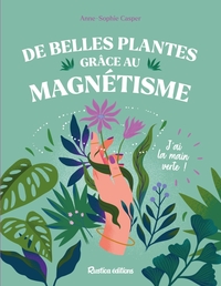 Picture of De belles plantes grâce au magnétisme