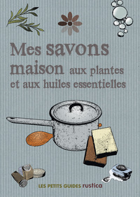 Image de MES SAVONS MAISON AUX PLANTES ET AUX HUILES ESSENTIELLES