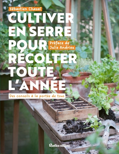 Image de Cultiver en serre pour récolter toute l année