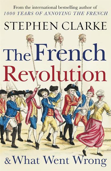 Image de The French Revolution and What Went Wrong