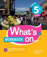 Image de What's on... anglais cycle 4 / 5e - Workbook - éd. 2017