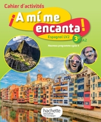 Picture of A mi me encanta espagnol cycle 4 / 3e LV2 - Cahier d'activités - éd. 2017