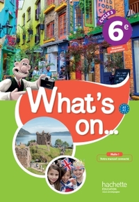 Image de What's on... anglais cycle 3 / 6e - Livre élève - éd. 2017