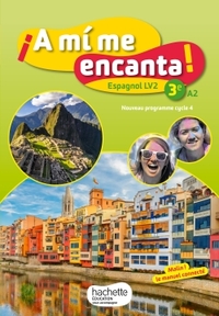Picture of A mi me encanta espagnol cycle 4 / 3e LV2 - Livre élève - éd. 2017