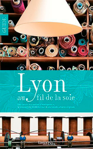 Image de Lyon au fil de la Soie