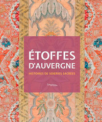 Picture of Étoffes d'Auvergne - Histoires de Soieries sacrées