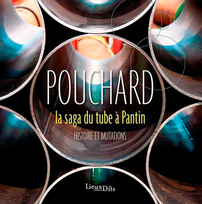 Picture of Pouchard, La Saga Du Tube À Pantin