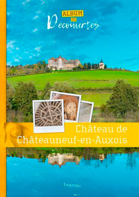 Image de Chateau de Chateauneuf En Auxois - Album de Decouvertes