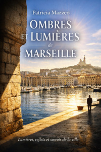 Image de OMBRES ET LUMIERES DE MARSEILLE