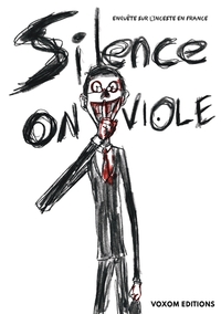 Image de Silence, on viole - Enquête sur l'inceste en France