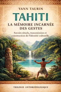 Picture of TAHITI : LA MÉMOIRE INCARNÉE DES GESTES