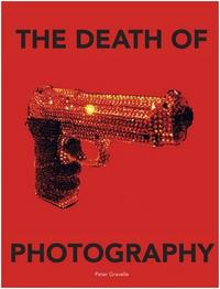 Image de Peter Gravelle The Death of Photography /anglais