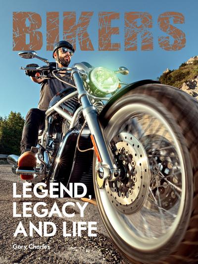 Picture of Bikers Legend, Legacy and Life /anglais