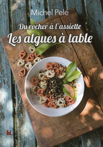 Picture of Du rocher à l'assiette Les algues à table