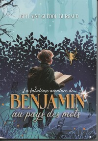 Image de La fabuleuse aventure de Benjamin au pays des mots