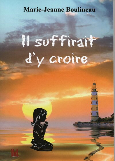 Image de Il suffirait d'y croire