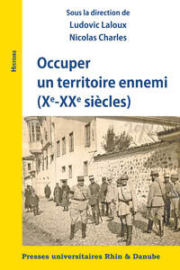 Image de Occuper un territoire ennemi (Xe-XXe siècles)