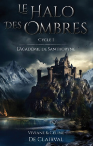 Image de LE HALO DES OMBRES - CYCLE 1 : L'ACADEMIE DE SANTHORYNE
