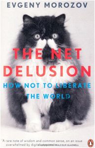 Image de The Net Delusion: How Not to Liberate The World /anglais