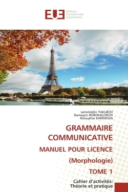 Picture of GRAMMAIRE COMMUNICATIVE MANUEL POUR LICENCE (Morphologie) TOME 1