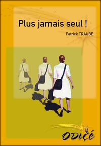 Picture of Plus jamais seul !
