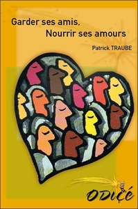 Picture of Garder ses amis, Nourrir ses amours
