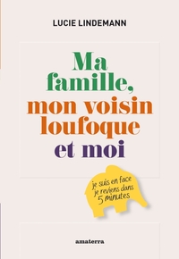 Image de Ma famille, mon voisin loufoque et moi