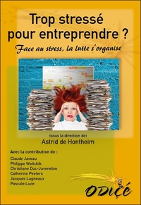 Picture of Trop stressé pour entreprendre ? Face au stress, la lutte s'organise