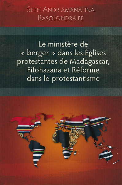 Picture of Le ministère de « berger » dans les Églises protestantes de Madagascar, Fifohazana et Réforme dans l