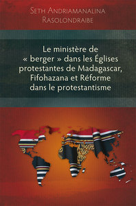 Picture of Le ministère de « berger » dans les Églises protestantes de Madagascar, Fifohazana et Réforme dans l