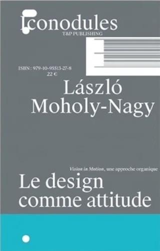 Picture of Le Design Comme Attitude Vision in Motion, une Approche Organique /franCais