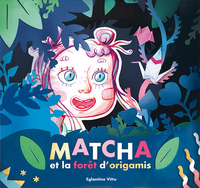 Picture of Matcha et la forêt d'origamis