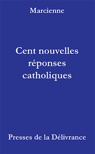 Picture of Cent nouvelles réponses catholiques