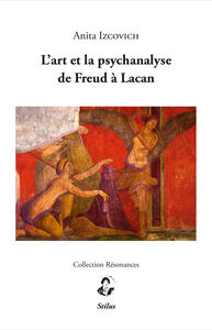 Image de L'art et la psychanalyse de Freud à Lacan