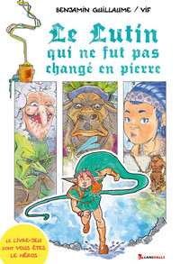 Picture of Le Lutin qui ne fut pas changé en pierre - Le livre-jeu dont vous êtes le héros