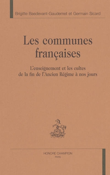 Picture of Les communes françaises - l'enseignement et les cultes de la fin de l'Ancien régime à nos jours