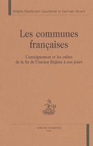 Picture of Les communes françaises - l'enseignement et les cultes de la fin de l'Ancien régime à nos jours