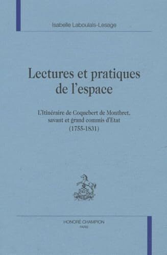 Picture of Lectures et pratiques de l'espace - l'itinéraire de Coquebert de Montbret, savant et grand commis d'État, 1755-1831