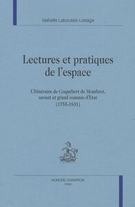 Picture of Lectures et pratiques de l'espace - l'itinéraire de Coquebert de Montbret, savant et grand commis d'État, 1755-1831