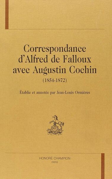 Image de Correspondance d'Alfred de Falloux avec Augustin Cochin - 1854-1872